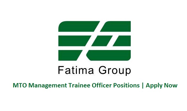 Fatima Group Jobs MTO Management Trainee Officer